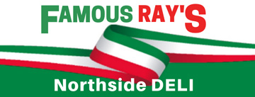 Famous Ray’s Northside Deli